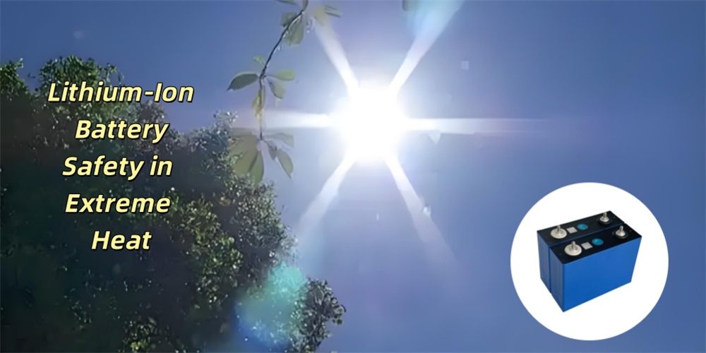 Lithium-Ion Battery Safety in Extreme Heat: 2025 Heatwave Protection Guide