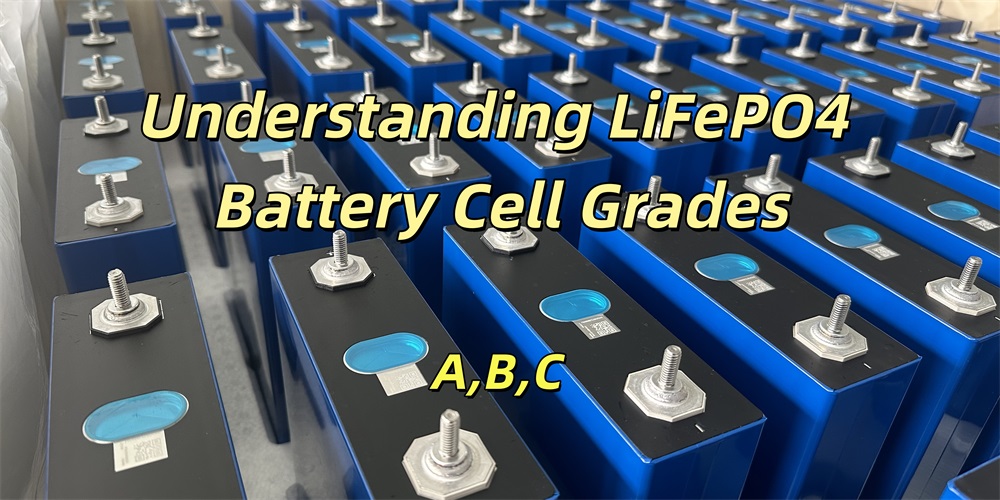 understanding lifepo4 battery cell grades